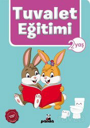 Tuvalet Eğitimi (2 Yaş) - Beyaz Panda Yayınları