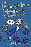 Tuvaletlerin , Telefonların ve Diğer Faydalı İcatların Hikayesi - 1
