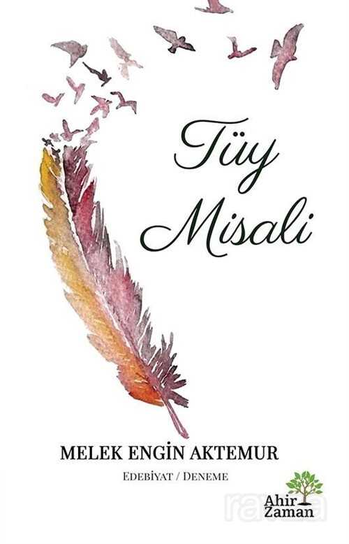 Tüy Misali - Ahir Zaman