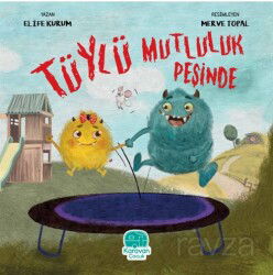 Tüylü Mutluluk Peşinde - Karavan Çocuk