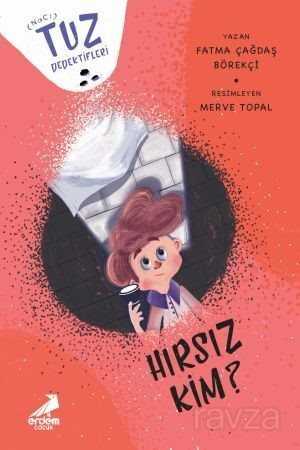 Tuz Dedektifleri - Hırsız Kim? - Erdem Çocuk Yayınları