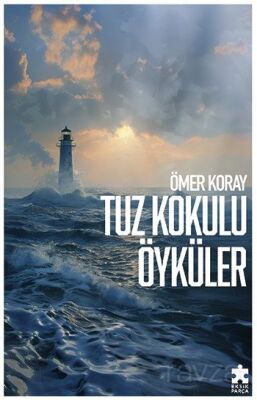 Tuz Kokulu Öyküler - 1