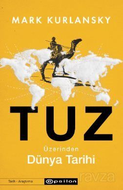 Tuz Üzerinden Dünya Tarihi - 1