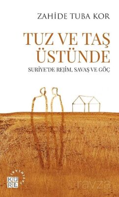 Tuz ve Taş Üstünde - 1