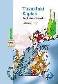 Tuzaktaki Kaplan / Beydeba'dan Hikayeler - Nar Yayınları