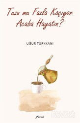 Tuzu Mu Fazla Kaçıyor Acaba Hayatın? - Armoni Yayıncılık