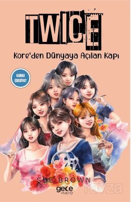 Twice Kore'den Dünyaya Açılan Kapı - 1