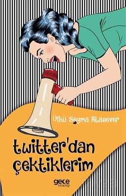 Twitter'dan Çektiklerim - 1