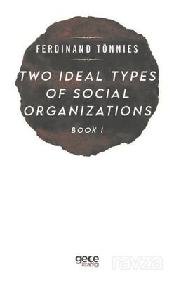 Two Ideal Types Of Social Organizations Book I - 1
