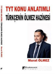 TYT Konu Anlatımlı Türkçenin Ölmez Hazinesi - Karahan Kitabevi