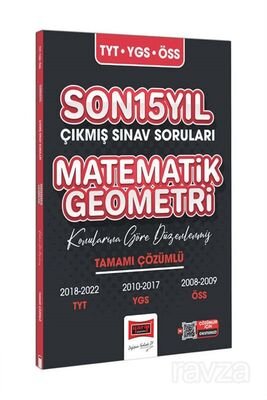 TYT-YGS-ÖSS Son Matematik-Geometri Tamamı Çözümlü Son 15 Yıl Çıkmış Sınav Soruları (Konularına Göre - 1