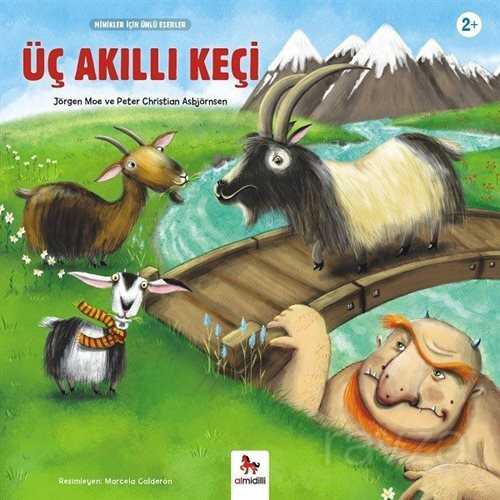 Üç Akıllı Keçi / Minikler İçin Ünlü Eserler - 1001 Çiçek Kitaplar