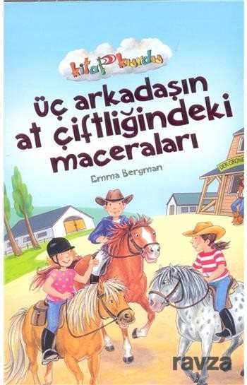 Üç Arkadaşın At Çifliğindeki Maceraları / Kitap Kurdu - 1