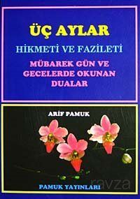 Üç Aylar Hikmeti ve Fazileti Mübarek Gün ve Gecelerde Okunan Dualar (Üç Aylar-001 P14) - 1