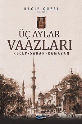 Üç Aylar Vaazları / Recep-Şaban-Ramazan - 1