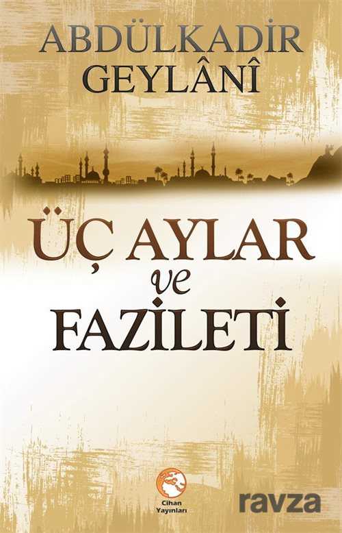 Üç Aylar ve Faziletleri - Cihan Yayınları