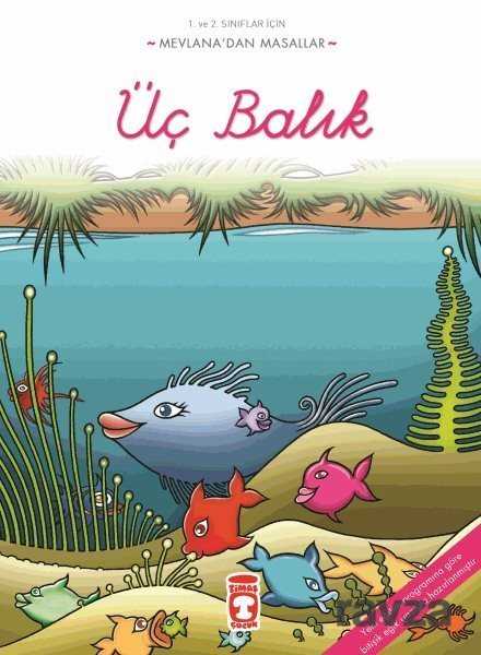 Üç Balık / Mevlana'dan Masallar - Timaş Çocuk Yayınları