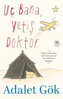 Uç Bana, Yetiş Doktor - 1