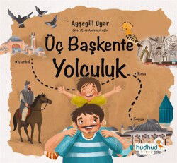 Üç Başkente Yolculuk - Hüdhüd Kitap