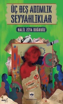 Üç Beş Adımlık Seyyahlıklar - 1