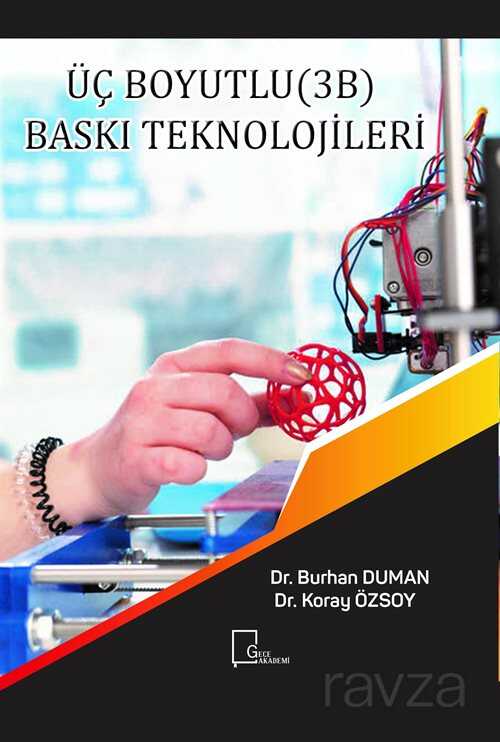 Üç Boyutlu (3B) Baskı Teknolojileri - Gece Akademi