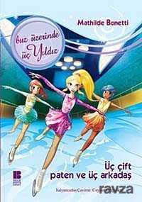 Üç Çift Paten ve Üç Arkadaş - Bilge Kültür Sanat