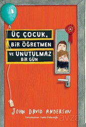 Üç Çocuk, Bir Öğretmen ve Unutulmaz Bir Gün - Tudem Yayınevi