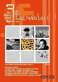 Üç Ekoloji / Doğa, Düşünce, Siyaset Yeşil Politika ve Özgürlükçü Düşünce Seçkisi:8 Yaz 2010 - Yeni İnsan Yayınevi