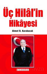 Üç Hilal'in Hikayesi - Bilgeoğuz Yayınları
