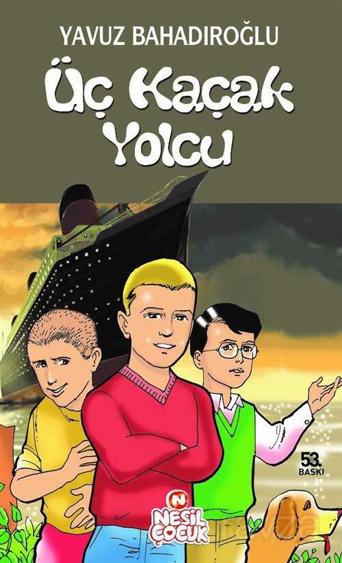 Üç Kaçak Yolcu - Nesil Çocuk Yayınları