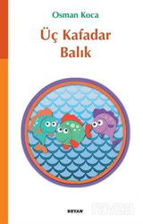 Üç Kafadar Balık - Beyan Yayınları