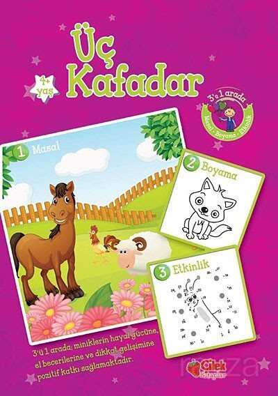Üç Kafadar (Masal-Etkinlik-Boyama) - Çilek Yayınları