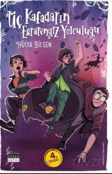 Üç Kafadarın Esrarengiz Yolculuğu - Siyah Beyaz Yayınları