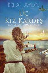 Üç Kız Kardeş (Ciltli) - Artemis Yayınları