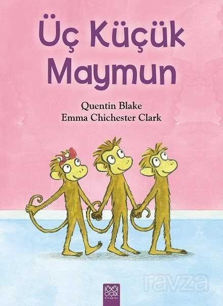 Üç Küçük Maymun - 1001 Çiçek Kitaplar