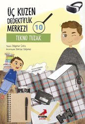 Üç Kuzen Dedektiflik Merkezi 10 / Tekno Tuzak - Erdem Çocuk Yayınları