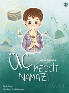 Üç Mescit Namazı - 1