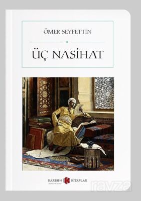 Üç Nasihat (Cep Boy) (Tam Metin) - 1