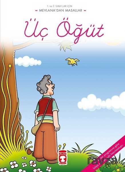 Üç Öğüt / Mevlana'dan Masallar - Timaş Çocuk Yayınları