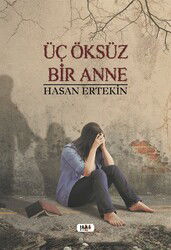 Üç Öksüz Bir Anne - Tilki Kitap