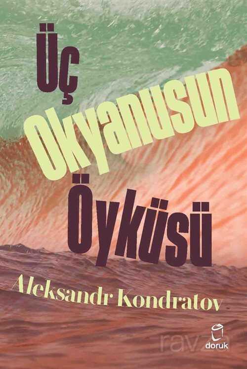 Üç Okyanusun Öyküsü - 1