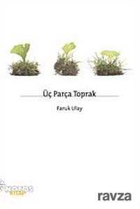 Üç Parça Toprak - Notos Kitap Yayınevi