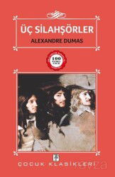 Üç Silahşörler / 100 Temel Eser - Sis Yayıncılık
