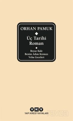 Üç Tarihi Roman / Beyaz Kale Benim Adım Kırmızı Veba Geceleri (Delta) - 1