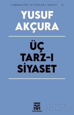 Üç Tarz-ı Siyaset - 1