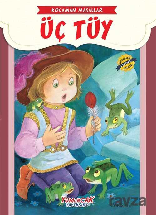 Üç Tüy / Kocaman Masallar - Yumurcak Yayınları