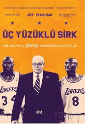 Üç Yüzüklü Sirk: Kobe, Shaq, Phil ve Lakers Hanedanlığının Akıl Almaz Yılları - Profil Yayıncılık
