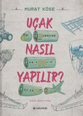 Uçak Nasıl Yapılır? - Usturlab