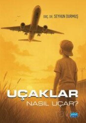 Uçaklar Nasıl Uçar? - Nobel Yayın Dağıtım