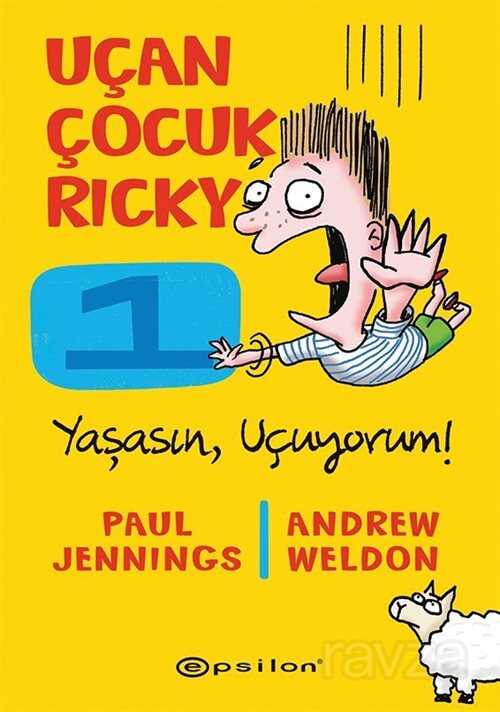 Uçan Çocuk Ricky: Yaşasın, Uçuyorum! - Epsilon Yayınları